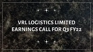VRL Logistics Limited Earnings Conference Call for Q3 FY22