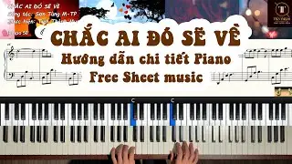 CHẮC AI ĐÓ SẼ VỀ - SƠN TÙNG M-TP - PIANO COVER VÀ HƯỚNG DẪN | TIẾN THÀNH - SHEET NHẠC MIỄN PHÍ