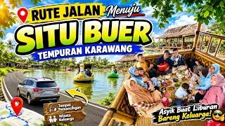 📍 Rute Jalan ke Situ Buer Karawang | Liburan Murah, Mancing Seru, Anak Happy!
