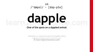 Pronunciation of Dapple | Definition of Dapple