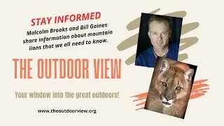 Malcolm Brooks and Bill Gaines share information about mountain lions that we all need to know.