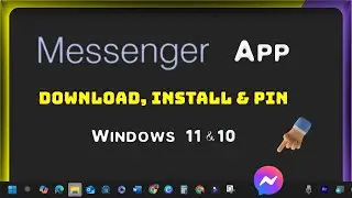 Messenger App: Download, Install & Pin to Taskbar on Windows 11 & 10 PC (Laptop & Desktop Computer)