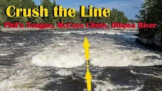 Crush the Line:  Phil's Hole, McCoys Chute Rapid, Ottawa River, Canada
