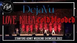 [KPOP IN PUBLIC | STANFORD] Admit Weekend Showcase 2022 (Love Killa, Deja Vu, Cold Blooded) [XTRM]
