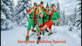 Inception - Holiday Special