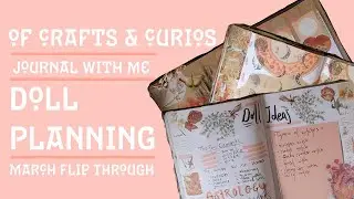 Journal With Me | March Flip Through | Doll Concept Planning |
