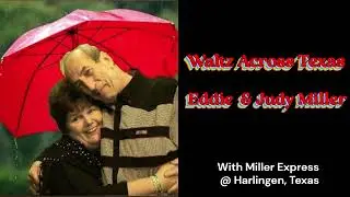 Waltz Across Texas By Eddie & Judy Miller With Miller Express