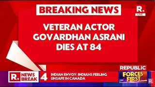 BREAKING LIVE:  Veteran Actor Govardhan Asrani Passes Away At 84 After Prolonged Illness