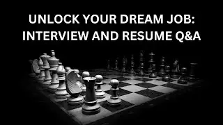 Unlock Your Dream Job: Interview and Resume Q&A