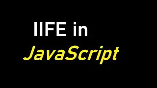 IIFE in JavaScript | Immediately Invoked Function Expression in JavaScript