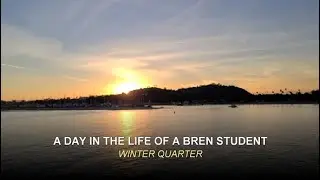A day in the life of a UCSB Bren Student