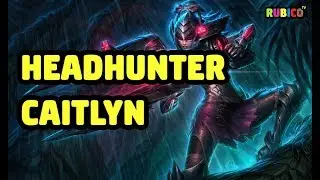 HEADHUNTER CAITLYN SKIN SPOTLIGHT - LEAGUE OF LEGENDS