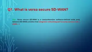 1.Versa sd-wan interview questions and answers series.