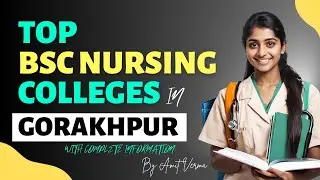 Top BSc Nursing Colleges in Gorakhpur | Seats, Admission Procedure & Fee Structure