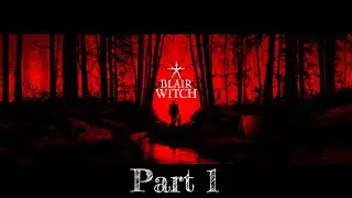 Blair Witch (Part #1)