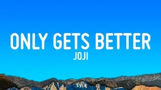 Joji - If It Only Gets Better (Lyrics)