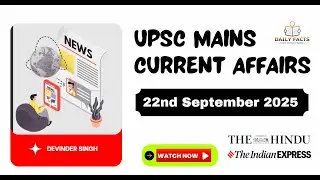 22 September 2025 Current Affairs I UPSC Mains 2026 I Fake News I Stubble Burning, India AI Mission
