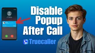 How to Disable Truecaller Popup After Call (2025 update)