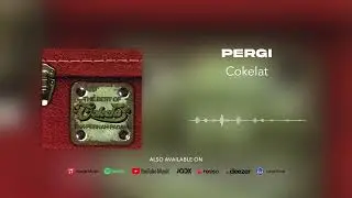 Cokelat - Pergi (Official Audio)