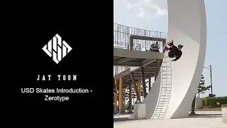 Jay Yoon USD Skates Introduction - Zerotype