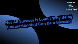 Not All Success Is Loud | Why Being Underestimated Can Be a Blessing 📱