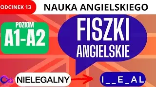 FISZKI - Skuteczna nauka angielskich sł&oacute;wek / poziom A1-A2 / Angielski dla każdego - odcinek 13