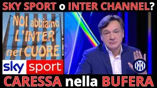 BUFERA su CARESSA, SKY diventa INTER CHANNEL il WEB SCATENA partono le DISDETTE