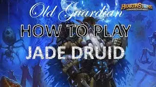 How to play Jade Druid to Legend (Hearthstone Frozen Throne deck)