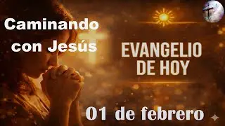 Evangelio de Hoy   (01 de febrero)    