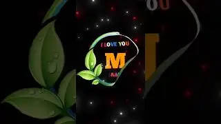 M ❤️ Name Status 🌹  Love Status youtubeshorts shorts video