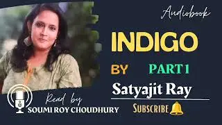 Indigo by Satyajit Ray, Part 1 #story #audio #audiobooks #audiobook