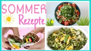 SOMMERREZEPTE || leichte und super gesunde Rezepte