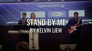 Stand By Me - Kelvin Liew  (Live Band in Malaysia)
