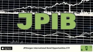 JPIB: JPMorgan International Bond Opportunities ETF (Foreign Bond)