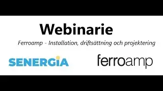 Webinarie Ferroamp (Projektering, Installation & Driftsättning) 2020-11-16