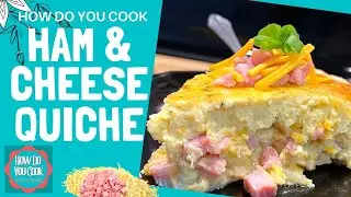 КАК ПРИГОТОВИТЬ КИШ С ВЕТЧИНОЙ И СЫРОМ