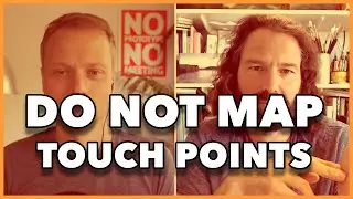 Don't Map Touch Points. Do THIS Instead
