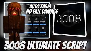 NO KEY 3008 Script 2026 🔥 Auto Farm, ESP, No Fall Damage + Fly (OP Script)