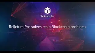 Обзор проекта Relictum Pro -  Blockchain 5 0