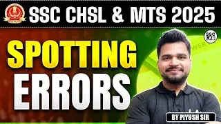Spotting Errors for SSC Exams 2025 | Spotting Errors in English | CHSL, MTS English by Piyush Sir