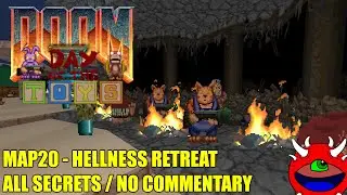 Doom 2: Day of the Toys V5 - MAP20 Hellness Retreat - All Secrets No Commentary Gameplay