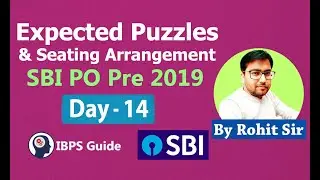 Expected Puzzles & Seating Arrangement Questions for SBI PO Prelims 2019 | By Rohit Sir (Day-14)