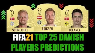 FIFA 21 | TOP 25 DANISH PLAYERS RATING PREDICTION | W/ERIKSEN, SCHMEICHEL, DELANEY, WASS, H&Oslash;JBJERG..