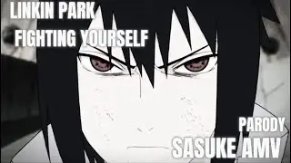 Sasuke Tribute \\ FIGHTING YOURSELF [ AMV naruto ]