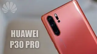 Huawei P30 Pro после 48 часов с примерами камер