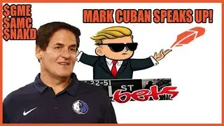 MARK CUBAN SPEAKS UP ON WALLSTREETBETS | MENTIONS $AMC $GME $NAKD $BB