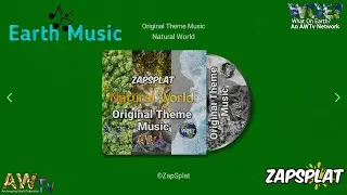 Original Theme Music | Natural World | Earth Music | What On Earth? | ZapSplat | AWTv Network