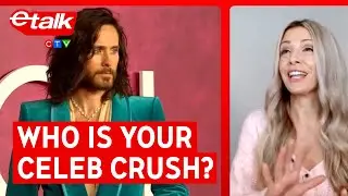 Etalk is 'in love' with these celebrity crushes
