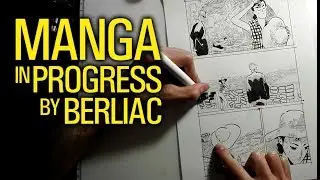 MANGA IN PROGRESS, by Berliac - 
