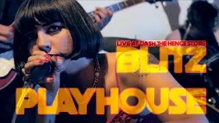 BLITZ PLAYHOUSE Live at Dash The Henge Store